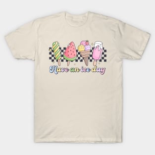 Ice Cream Summer Vibes Have an Nice Ice Day T-Shirt